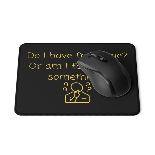 Gaming Mouse Pad — "Do I Have Free Time? Or Am I Forgetting Something?" Non-Slip Desk Pad for Gamers & Remote Workers
