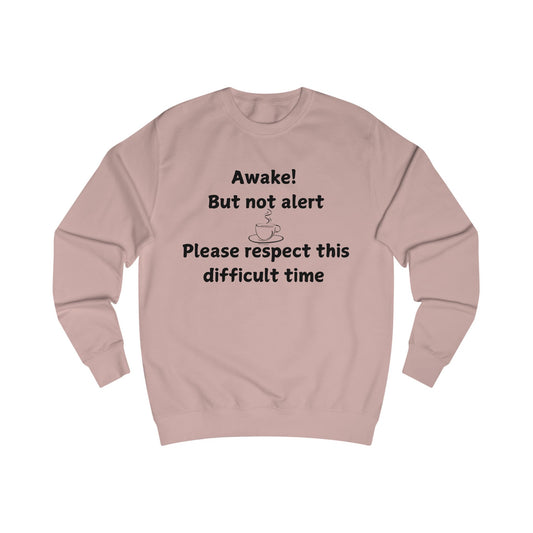 Awake But Not Alert Sweatshirt — Funny Coffee Lover Crewneck