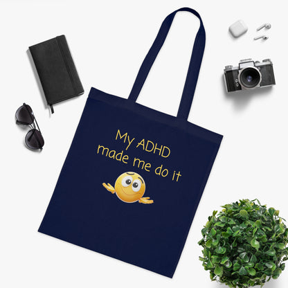 My ADHD Made Me Do It Cotton Tote Bag — Funny ADHD Awareness Emoji Tote