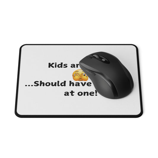 Non-Slip Mouse Pad — "Kids are fun... Should have stopped at one!" Emoji Desk Mat