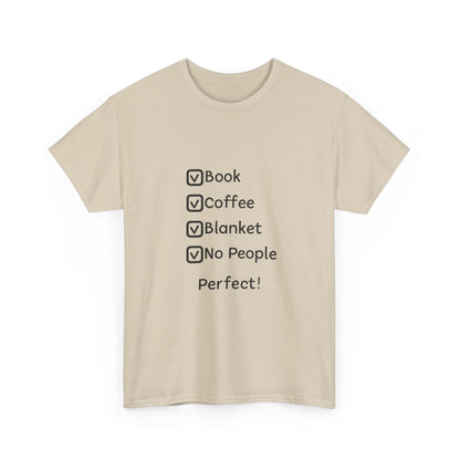 T-Shirt — 'Book, Coffee, Blanket, No People — Perfect!' Cozy Introvert Tee