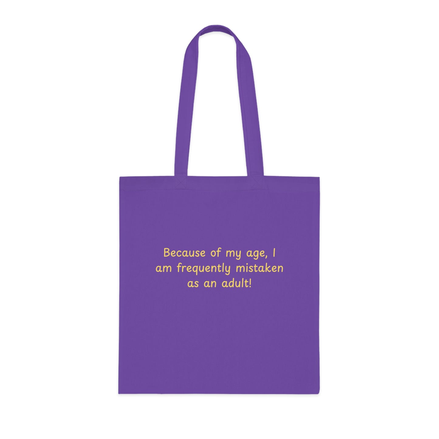 Tote Bag — "Because of my age, I am frequently mistaken as an adult" Funny Cotton Market Tote