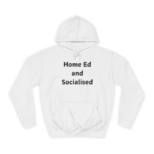 Home Ed and Socialised Hoodie — Homeschool Parent Comfort Pullover