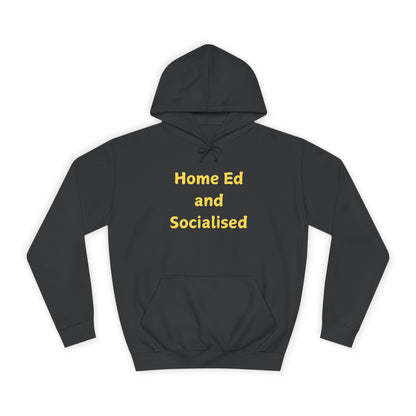 Home Ed and Socialised Hoodie — Funny Homeschool Mom/Dad College Hoodie