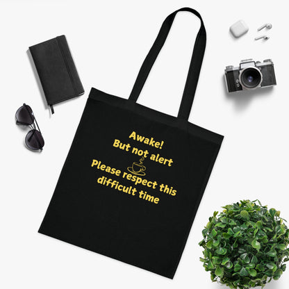 Awake But Not Alert Cotton Tote — Funny Coffee Lover Canvas Bag