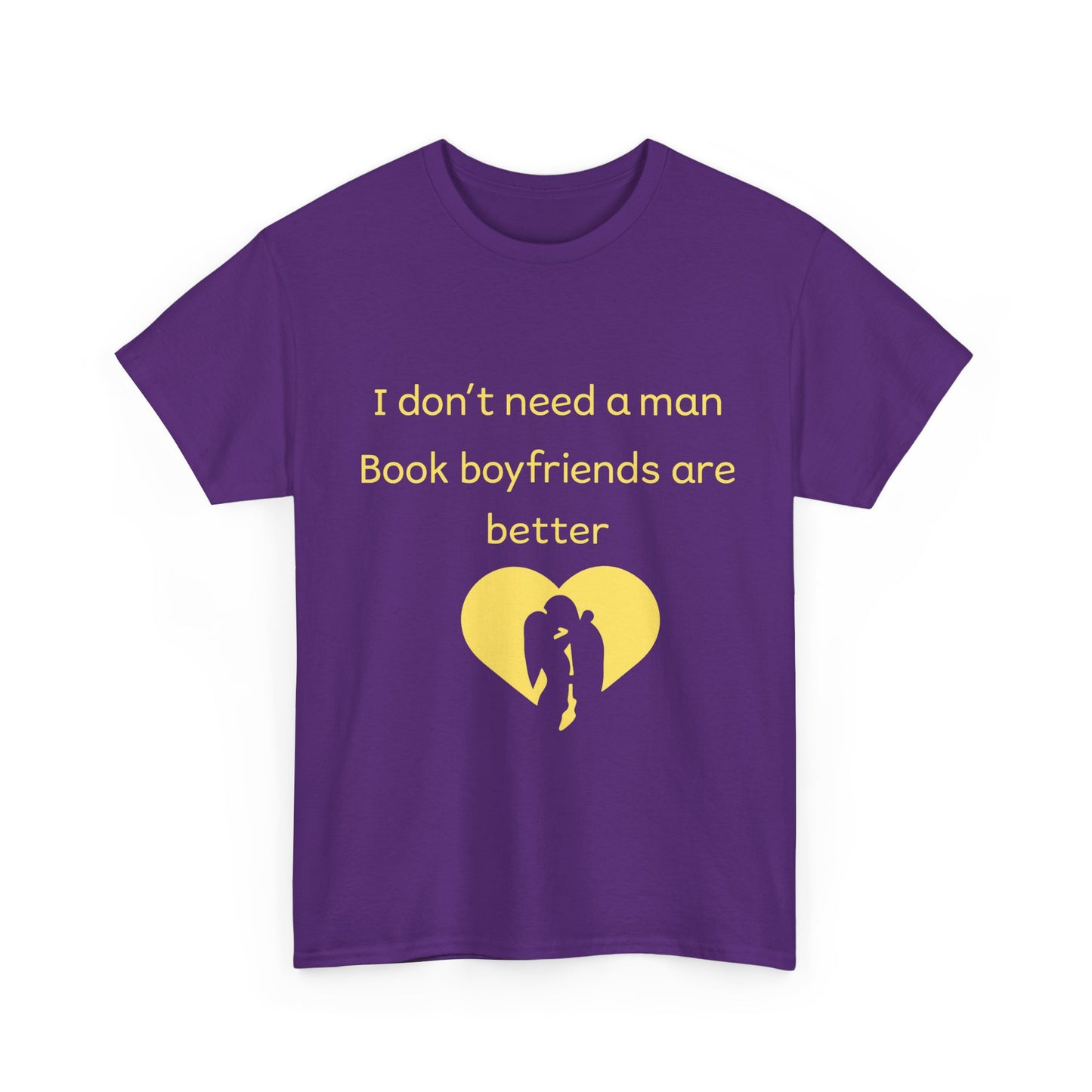 Book Boyfriends Are Better T‑Shirt — I Don’t Need A Man Literary Romance Tee