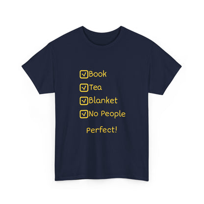 Cozy Reading Checklist Tee — "Book, Tea, Blanket, No People — Perfect!"