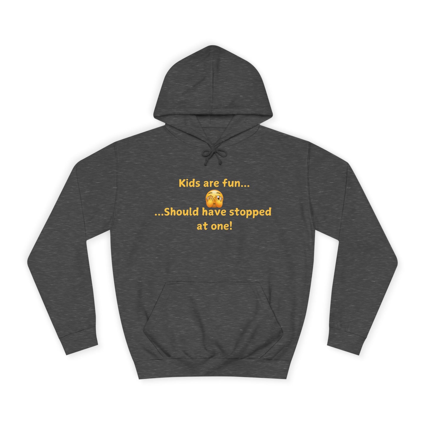 Hoodie — "Kids are fun  Should have stopped at one!" Funny Mom Joke Pullover