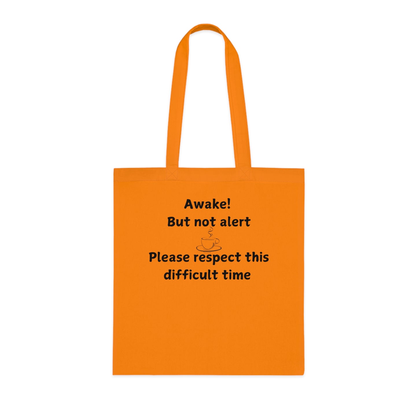 Awake But Not Alert Cotton Tote — Funny Coffee Morning Market Bag