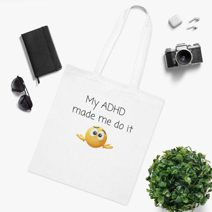 My ADHD Made Me Do It Cotton Tote — Funny ADHD Awareness Emoji Shopper Bag