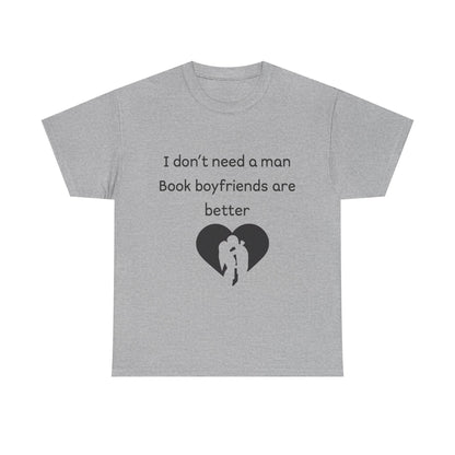 Book Boyfriends Are Better Tee — Funny Literary Lover T-Shirt