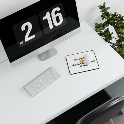 Non-Slip Mouse Pad — "Kids are fun... Should have stopped at one!" Emoji Desk Mat