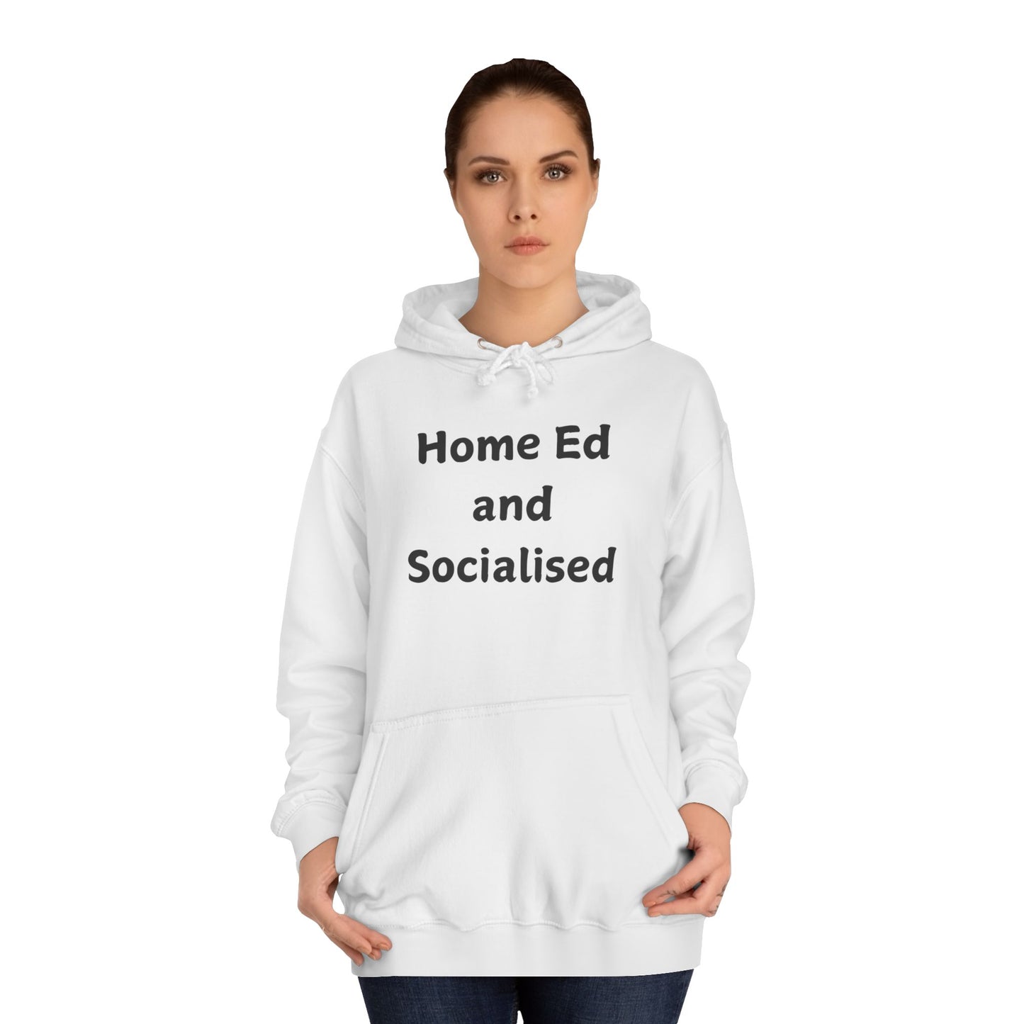 Home Ed and Socialised Hoodie — Homeschool Parent Comfort Pullover