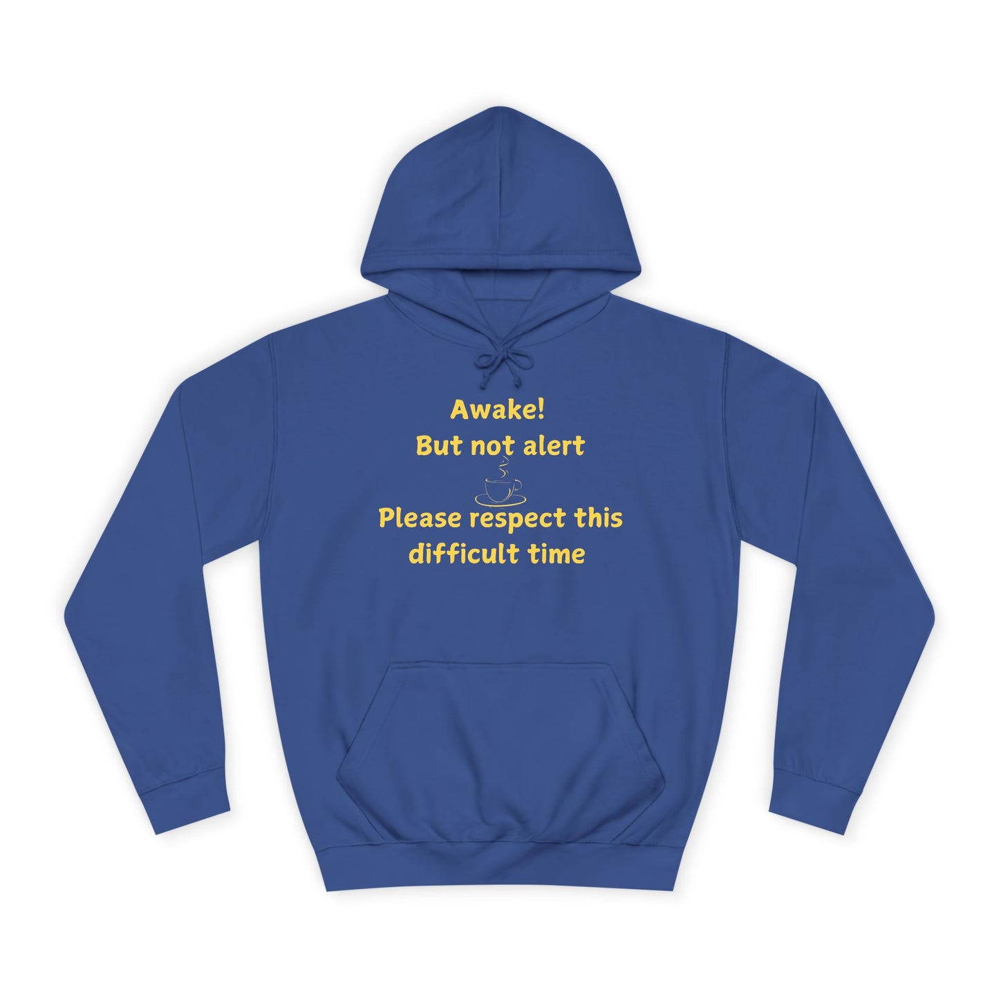 Hoodie — "Awake! But not alert" Relaxed College Humor Hoodie