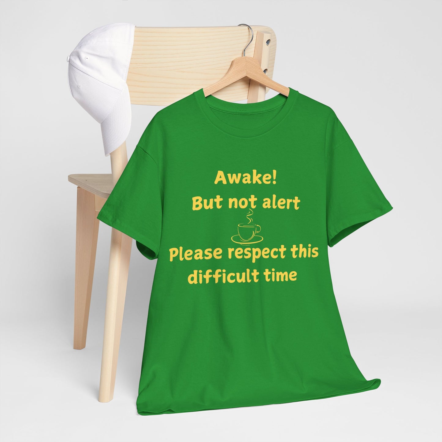 Awake But Not Alert Tee — Funny Coffee Graphic Shirt: "Please Respect This Difficult Time"