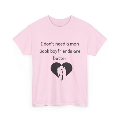 Book Boyfriends Are Better Tee — Funny Literary Lover T-Shirt