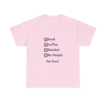T-Shirt — 'Book, Coffee, Blanket, No People — Perfect!' Cozy Introvert Tee