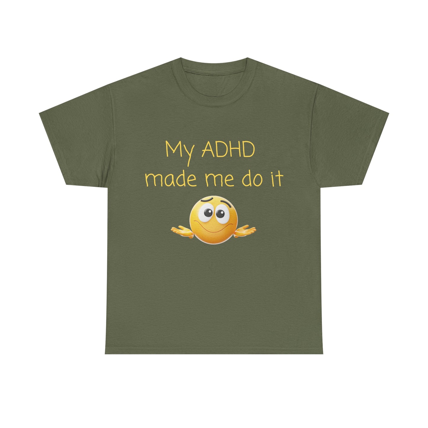 ADHD Made Me Do It T-Shirt — Funny ADHD Awareness Tee with Shrug Emoji