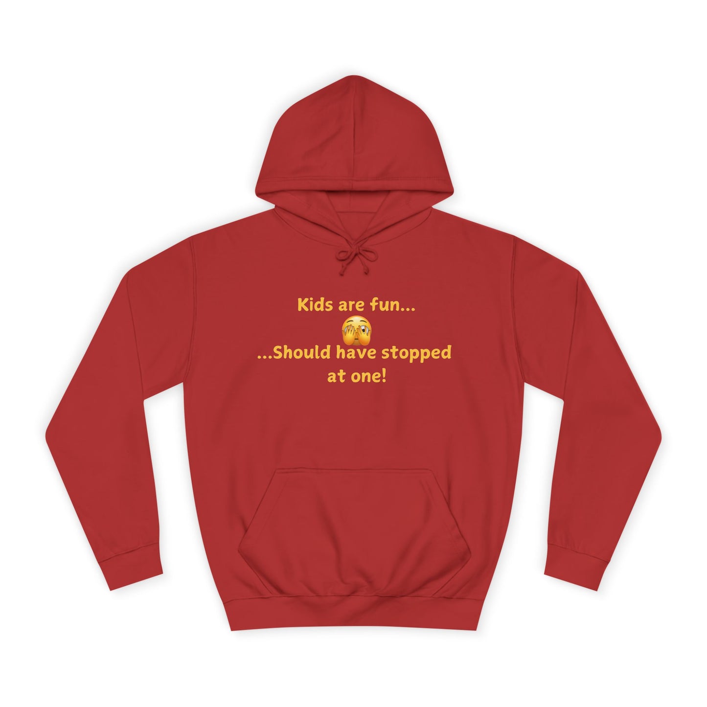 Hoodie — "Kids are fun  Should have stopped at one!" Funny Mom Joke Pullover