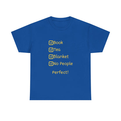 Cozy Reading Checklist Tee — "Book, Tea, Blanket, No People — Perfect!"