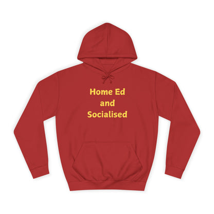 Home Ed and Socialised Hoodie — Funny Homeschool Mom/Dad College Hoodie