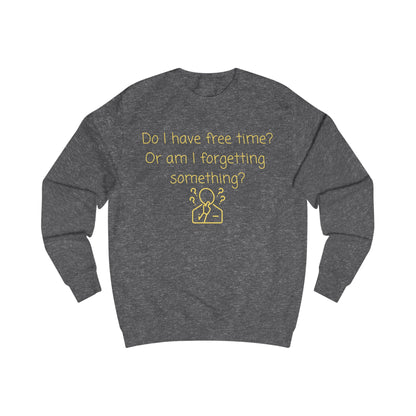 Funny 'Do I Have Free Time?' Sweatshirt — Relatable Introvert Pullover