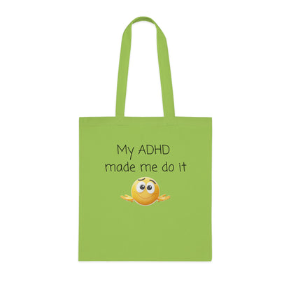 My ADHD Made Me Do It Cotton Tote — Funny ADHD Awareness Emoji Shopper Bag