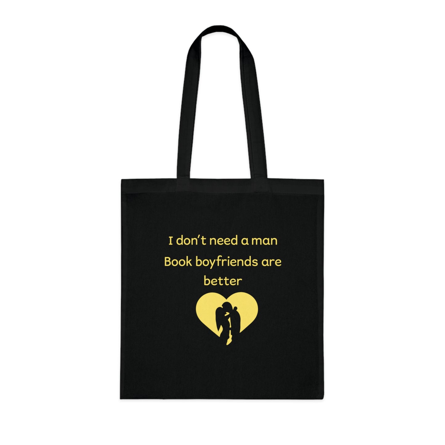 Book Lover Tote — “I Don’t Need a Man, Book Boyfriends Are Better” Cotton Tote Bag