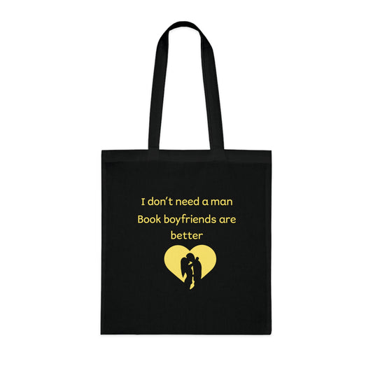 Book Lover Tote — “I Don’t Need a Man, Book Boyfriends Are Better” Cotton Tote Bag