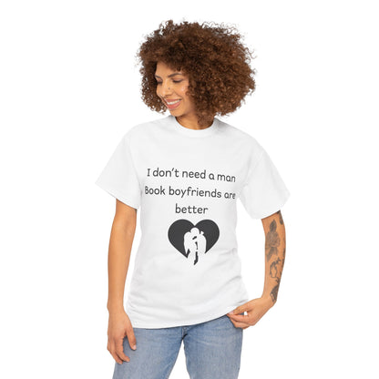 Book Boyfriends Are Better Tee — Funny Literary Lover T-Shirt