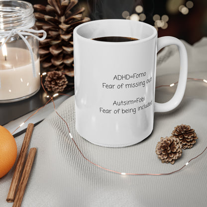 Ceramic Mug — ADHD = FOMO / Autism = FOBI Funny Neurodiversity Coffee Cup (11oz & 15oz)
