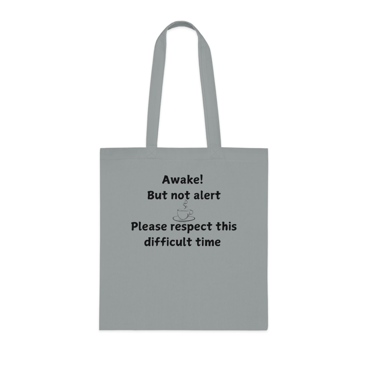 Awake But Not Alert Cotton Tote — Funny Coffee Morning Market Bag