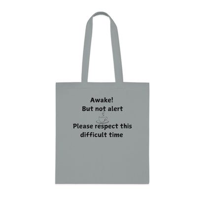 Awake But Not Alert Cotton Tote — Funny Coffee Morning Market Bag