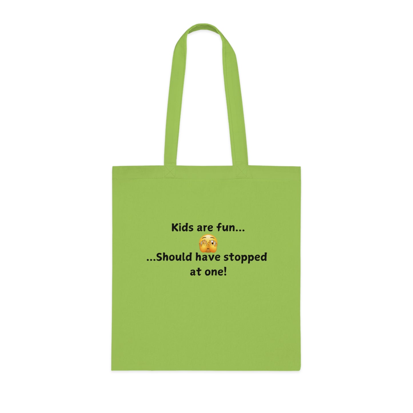 Funny Mom Tote Bag — “Kids are fun… Should have stopped at one!” Cotton Shopper