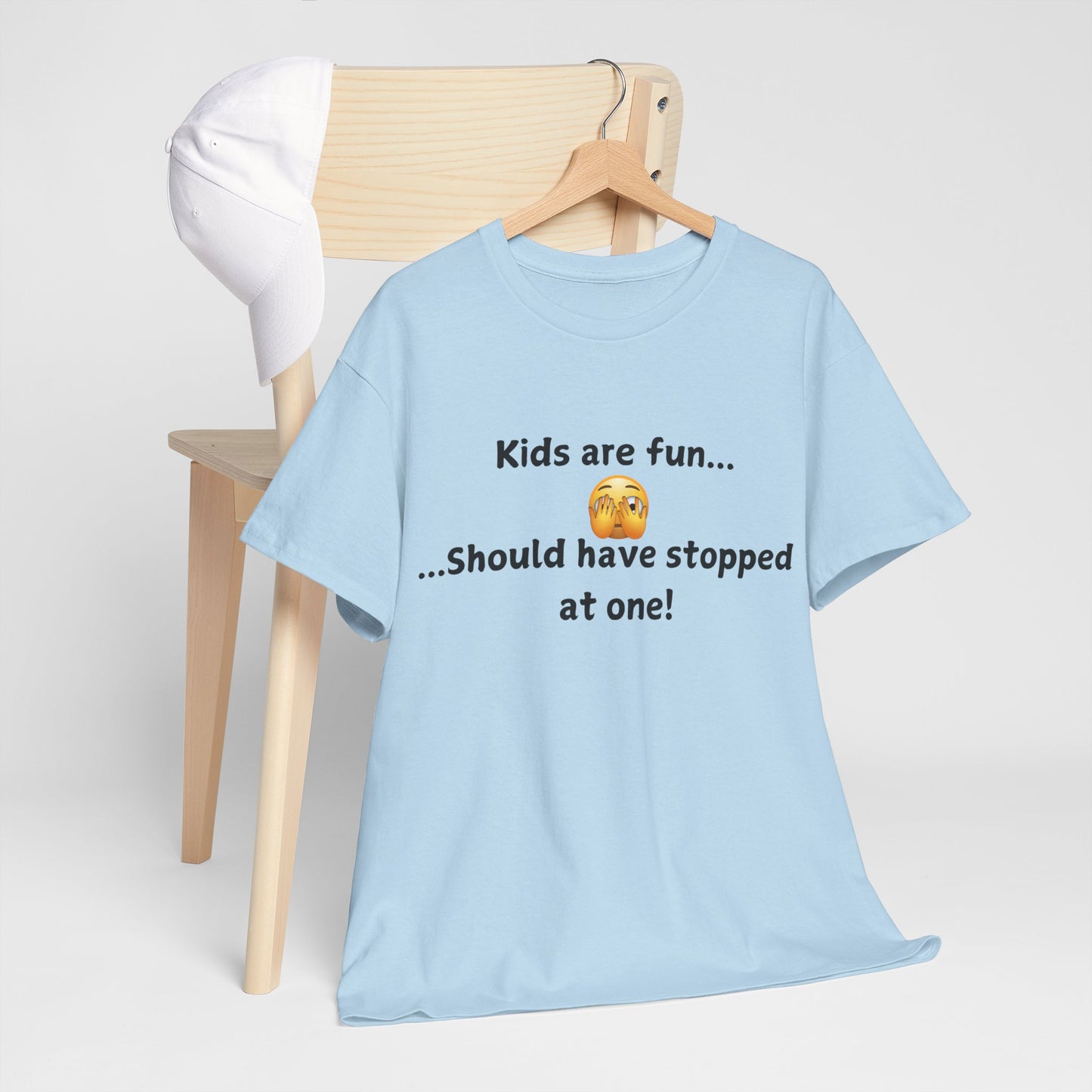 T‑Shirt — “Kids are fun... Should have stopped at one!” Funny Parenting Graphic Tee