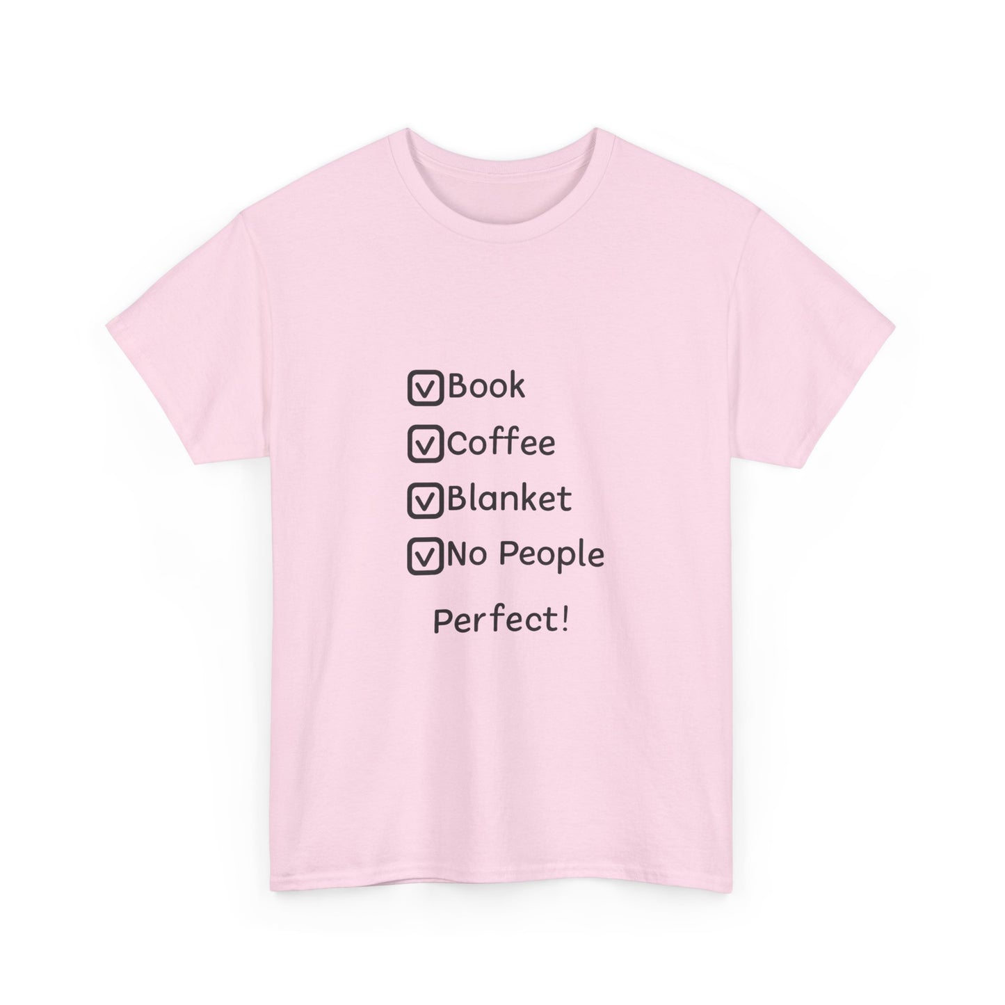 T-Shirt — 'Book, Coffee, Blanket, No People — Perfect!' Cozy Introvert Tee