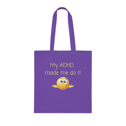 My ADHD Made Me Do It Cotton Tote Bag — Funny ADHD Awareness Emoji Tote