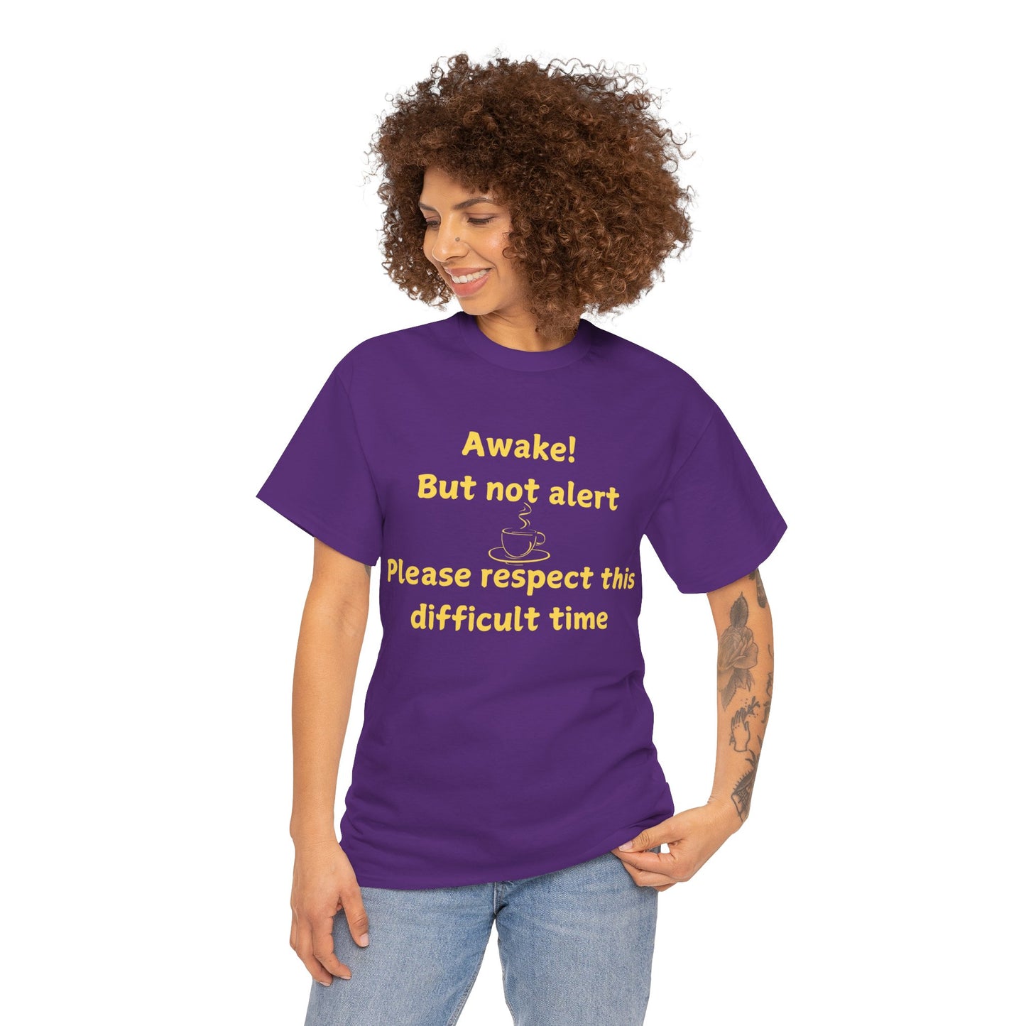 Awake But Not Alert Tee — Funny Coffee Graphic Shirt: "Please Respect This Difficult Time"