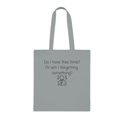 Do I Have Free Time? Funny Minimalist Cotton Tote Bag — Busy Mind Reminder