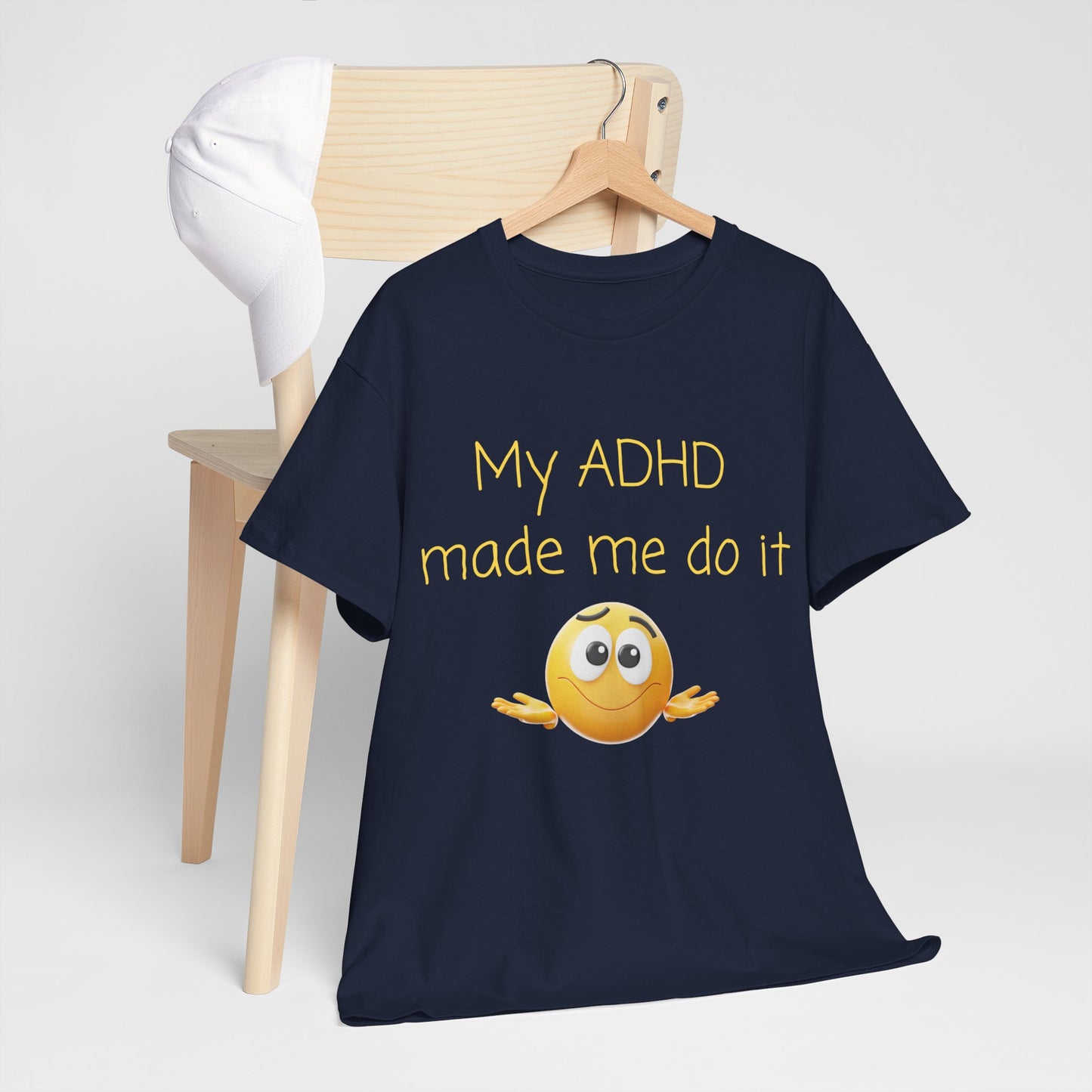 ADHD Made Me Do It T-Shirt — Funny ADHD Awareness Tee with Shrug Emoji