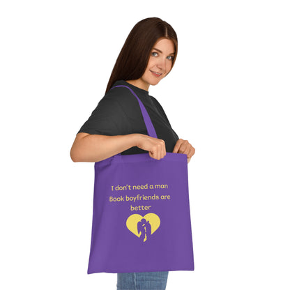 Book Lover Tote — “I Don’t Need a Man, Book Boyfriends Are Better” Cotton Tote Bag