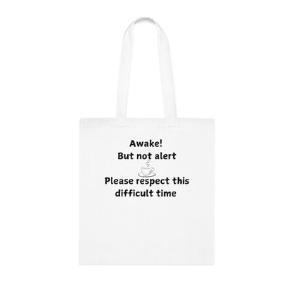 Awake But Not Alert Cotton Tote — Funny Coffee Morning Market Bag