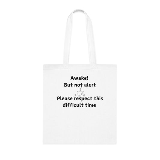 Awake But Not Alert Cotton Tote — Funny Coffee Morning Market Bag