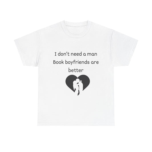 Book Boyfriends Are Better Tee — Funny Literary Lover T-Shirt