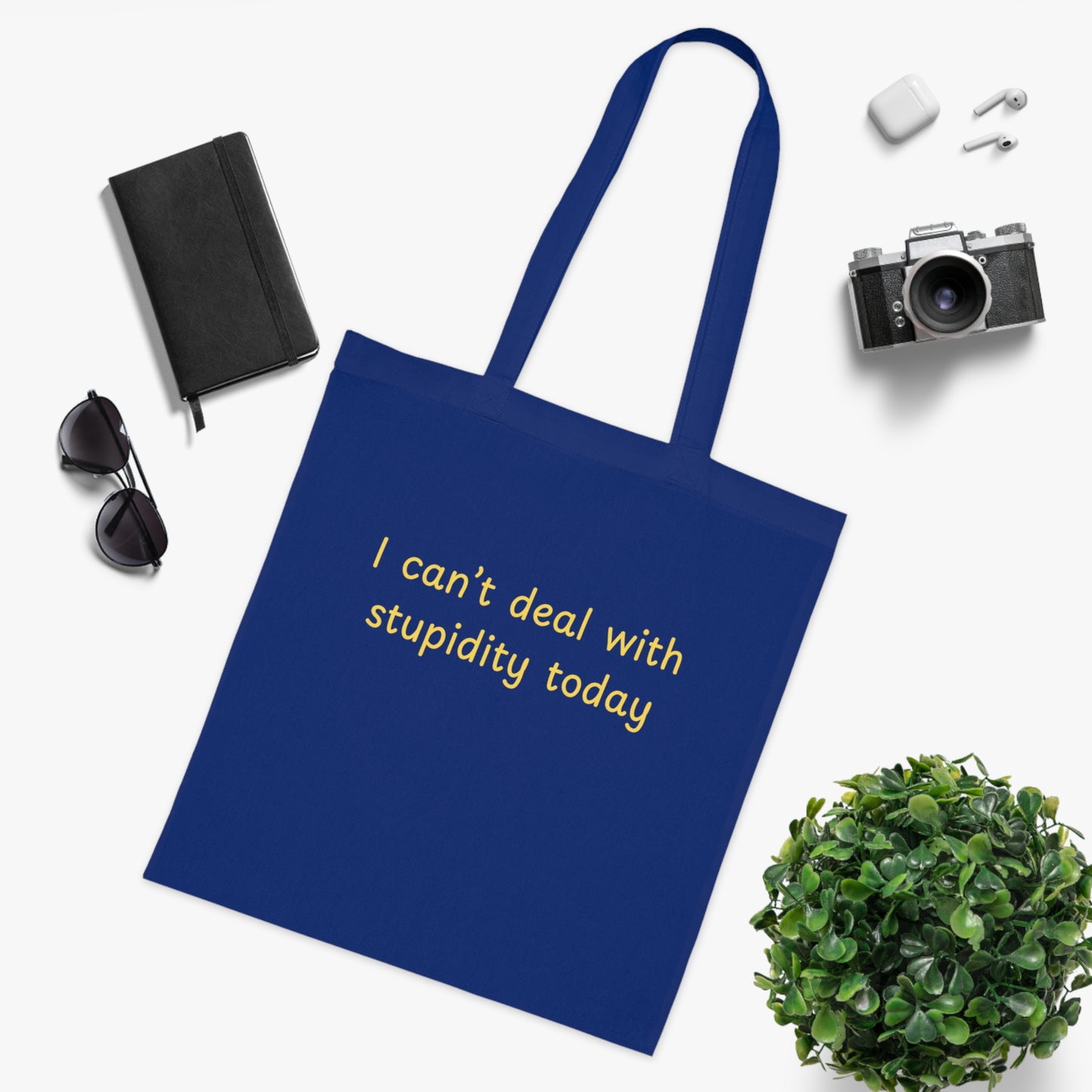 Cotton Tote "I Can't Deal With Stupidity Today" – Funny Reusable Grocery & Everyday Bag