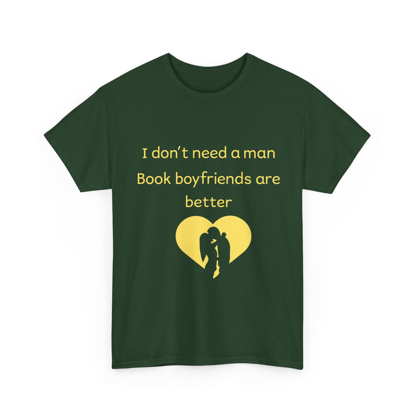 Book Boyfriends Are Better T‑Shirt — I Don’t Need A Man Literary Romance Tee