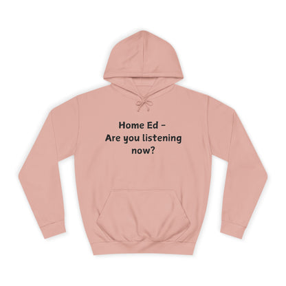 Home Ed - Are You Listening Now? Hoodie