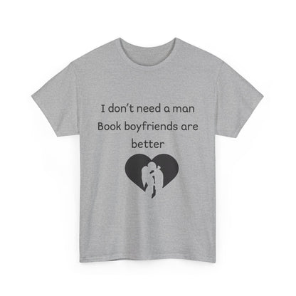 Book Boyfriends Are Better Tee — Funny Literary Lover T-Shirt