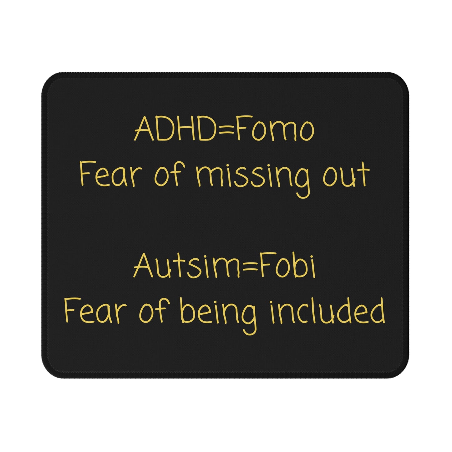 Non-Slip Gaming Mouse Pad — "ADHD = Fomo / Autism = Fobi" Yellow Text on Black