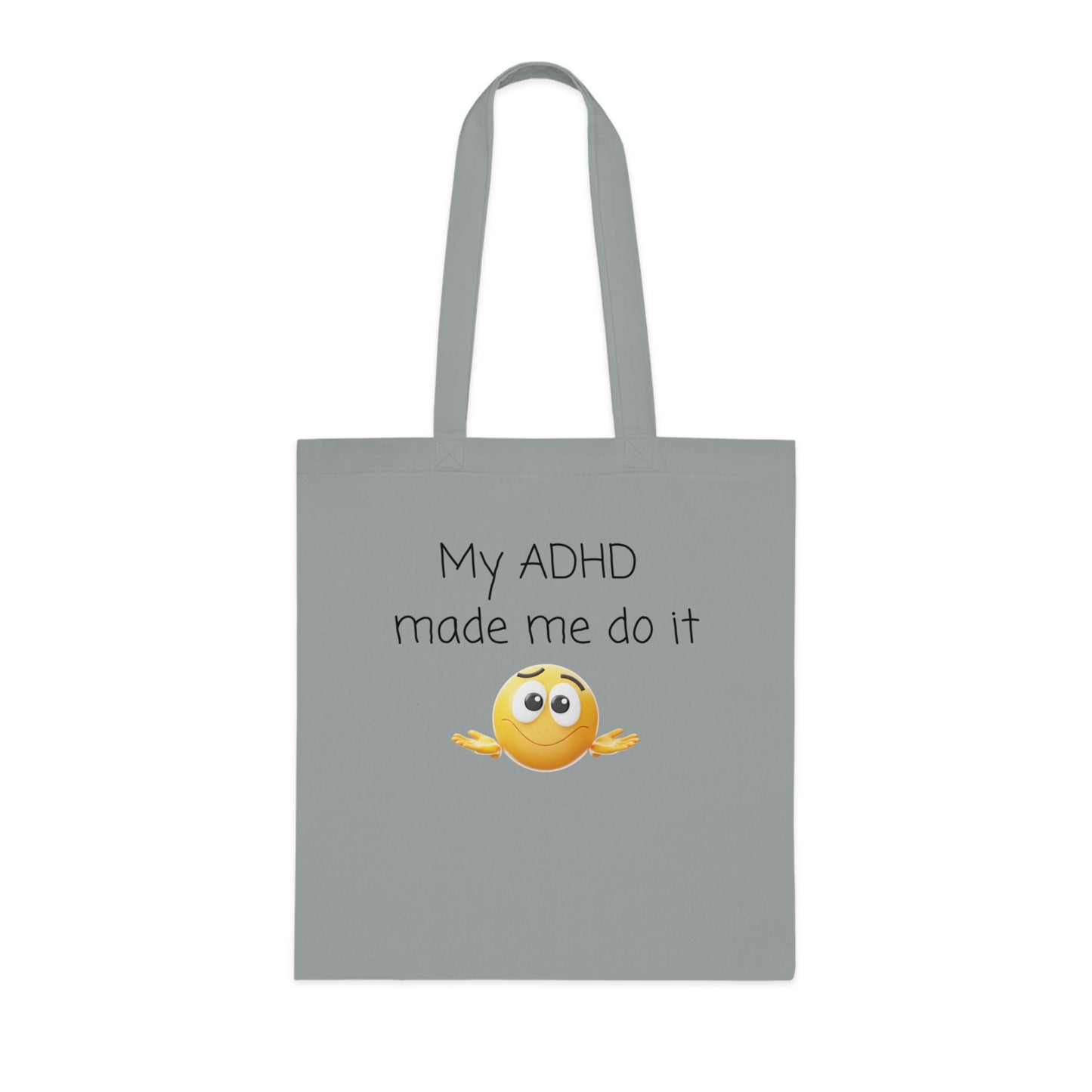 My ADHD Made Me Do It Cotton Tote — Funny ADHD Awareness Emoji Shopper Bag
